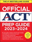 The Official ACT Prep Guide 2023-2024. Book + 8 Practice Tests + 400 Digital Flashcards + Online Course. Edition No. 1- Product Image