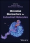Microbial Bioreactors for Industrial Molecules. Edition No. 1 - Product Thumbnail Image