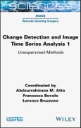 Change Detection and Image Time-Series Analysis 1. Unsupervised Methods. Edition No. 1- Product Image