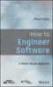 How to Engineer Software. A Model-Based Approach. Edition No. 1 - Product Image