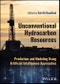 Unconventional Hydrocarbon Resources: Prediction and Modeling Using Artificial Intelligence Approaches. Edition No. 1 - Product Image