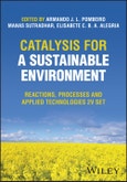 Catalysis for a Sustainable Environment. Reactions, Processes and Applied Technologies, 2 Volume Set. Edition No. 1- Product Image