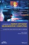 Learning in Energy-Efficient Neuromorphic Computing: Algorithm and Architecture Co-Design. Edition No. 1. IEEE Press - Product Thumbnail Image