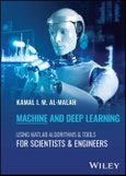 Machine and Deep Learning Using MATLAB. Algorithms and Tools for Scientists and Engineers. Edition No. 1- Product Image