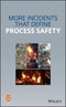 More Incidents That Define Process Safety. Edition No. 1 - Product Thumbnail Image