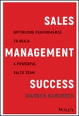 Sales Management Success. Optimizing Performance to Build a Powerful Sales Team. Edition No. 1- Product Image