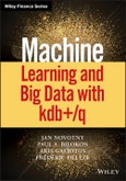 Machine Learning and Big Data with kdb+/q. Edition No. 1. Wiley Finance- Product Image