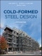 Cold-Formed Steel Design. Edition No. 5 - Product Thumbnail Image