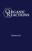Organic Reactions, Volume 113. Edition No. 1- Product Image