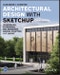 Architectural Design with SketchUp. 3D Modeling, Extensions, BIM, Rendering, Making, Scripting, and Layout. Edition No. 3 - Product Image