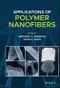 Applications of Polymer Nanofibers. Edition No. 1 - Product Image