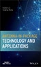Antenna-in-Package Technology and Applications. Edition No. 1. IEEE Press - Product Image