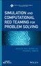 Simulation and Computational Red Teaming for Problem Solving. Edition No. 1. IEEE Press Series on Computational Intelligence - Product Image