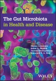 The Gut Microbiota in Health and Disease. Edition No. 1- Product Image