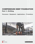 Compendium Deep Foundation, Volume 1: Drilling. Methods, Equipment, Applications, IT-Solutions. Edition No. 1- Product Image