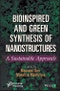 Bioinspired and Green Synthesis of Nanostructures. A Sustainable Approach. Edition No. 1 - Product Thumbnail Image
