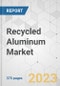 Recycled Aluminum Market - Global Industry Analysis, Size, Share, Growth, Trends, and Forecast, 2023-2031 - Product Thumbnail Image