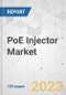 PoE Injector Market - Global Industry Analysis, Size, Share, Growth, Trends, and Forecast, 2023-2031 - Product Image