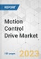 Motion Control Drive Market - Global Industry Analysis, Size, Share, Growth, Trends, and Forecast, 2023-2031 - Product Image