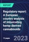 Regulatory report: A European country analysis of intoxicating hemp-derived cannabinoids - Product Image