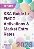 KSA Guide to FMCG Activations & Market Entry Rates- Product Image