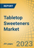 Tabletop Sweeteners Market by Sweetener Ingredient Type, Source, Form, Packaging Format, Distribution Channel, and Geography - Global Forecast to 2030- Product Image