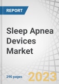 Sleep Apnea Devices Market by Type, Therapeutic (PAP (CPAP, APAP, BPAP) Facial Interfaces, Oral Appliances, Accessories), Diagnostic (PSG, Oximeter, Actigraphy Systems), End User (Sleep Laboratories & Hospitals, Home Care Settings) & Region - Global Forecast to 2028- Product Image