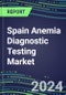 2024-2029 Spain Anemia Diagnostic Testing Market Assessment-2024 Supplier Shares and 2024-2029 Segment Forecasts by Test, Competitive Intelligence, Emerging Technologies, Instrumentation, Opportunities - Product Thumbnail Image