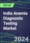 2023 India Anemia Diagnostic Testing Market Assessment - 2022 Supplier Shares and 2022-2027 Segment Forecasts by Test, Competitive Intelligence, Emerging Technologies, Instrumentation, Opportunities - Product Thumbnail Image