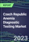 2023 Czech Republic Anemia Diagnostic Testing Market Assessment - 2022 Supplier Shares and 2022-2027 Segment Forecasts by Test, Competitive Intelligence, Emerging Technologies, Instrumentation, Opportunities - Product Thumbnail Image