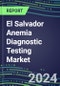 2024-2029 El Salvador Anemia Diagnostic Testing Market Assessment-2024 Supplier Shares and 2024-2029 Segment Forecasts by Test, Competitive Intelligence, Emerging Technologies, Instrumentation, Opportunities - Product Thumbnail Image
