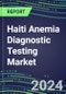 2024-2029 Haiti Anemia Diagnostic Testing Market Assessment-2024 Supplier Shares and 2024-2029 Segment Forecasts by Test, Competitive Intelligence, Emerging Technologies, Instrumentation, Opportunities - Product Thumbnail Image