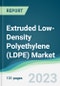Extruded Low-Density Polyethylene (LDPE) Market - Forecasts from 2023 to 2028 - Product Image