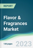 Flavor & Fragrances Market - Forecasts from 2023 to 2028- Product Image