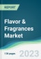 Flavor & Fragrances Market - Forecasts from 2023 to 2028 - Product Image