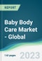 Baby Body Care Market - Global Forecasts from 2023 to 2028 - Product Thumbnail Image