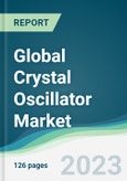 Global Crystal Oscillator Market - Forecasts from 2023 to 2028- Product Image
