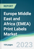 Europe Middle East and Africa (EMEA) Print Labels Market - Forecasts from 2023 to 2028- Product Image