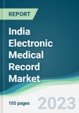 India Electronic Medical Record Market - Forecasts from 2023 to 2028- Product Image