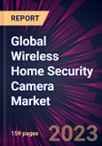 Global Wireless Home Security Camera Market 2023-2027- Product Image