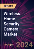 Wireless Home Security Camera Market 2024-2028- Product Image