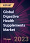 Global Digestive Health Supplements Market 2023-2027 - Product Image