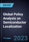 Global Policy Analysis on Semiconductor Localization - Product Image