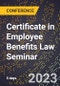 Certificate in Employee Benefits Law Seminar (Las Vegas, United States - October 9-13, 2023) - Product Thumbnail Image