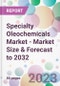 Specialty Oleochemicals Market - Market Size & Forecast to 2032 - Product Image