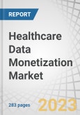 Healthcare Data Monetization Market by Type (Direct, Indirect), Deployment (On-premise, Cloud), End User (Pharmaceutical & Biotechnology Companies, Healthcare Payers, Healthcare Providers, Medical Technology Companies), Region - Global Forecast to 2028- Product Image