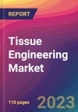 Tissue Engineering Market Size, Market Share, Application Analysis, Regional Outlook, Growth Trends, Key Players, Competitive Strategies and Forecasts, 2023 to 2031- Product Image