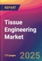 Tissue Engineering Market Size, Market Share, Application Analysis, Regional Outlook, Growth Trends, Key Players, Competitive Strategies and Forecasts, 2023 to 2031 - Product Image