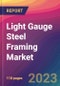 Light Gauge Steel Framing Market Size, Market Share, Application Analysis, Regional Outlook, Growth Trends, Key Players, Competitive Strategies and Forecasts- 2023 to 2031 - Product Image