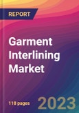 Garment Interlining Market Size, Market Share, Application Analysis, Regional Outlook, Growth Trends, Key Players, Competitive Strategies and Forecasts- 2023 to 2031- Product Image